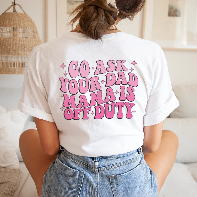 Off Duty Mama T-Shirt