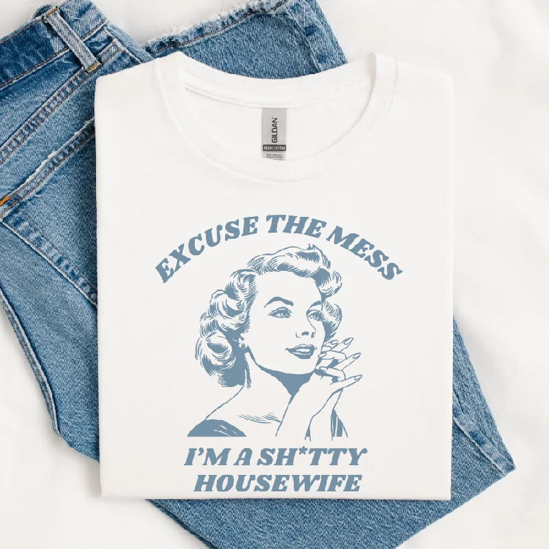 Excuse The Mess Housewife T-Shirt